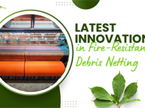 Latest Innovations in Fire-Resistant Debris Netting